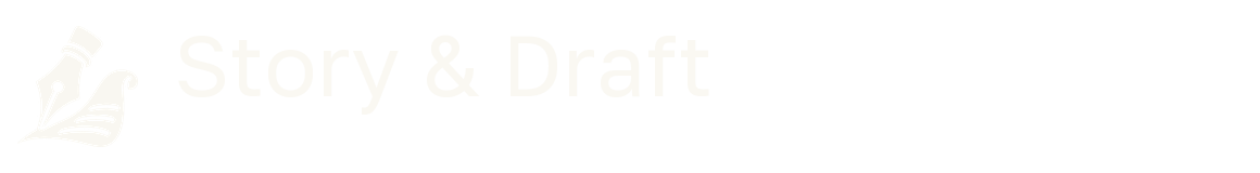 Story & Draft